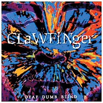 Clawfinger – Deaf Dumb Blind