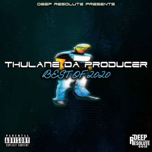 Thulane Da Producer — Best Of 2020 (2021) Thulane Da Producer — Best Of 2020 (2021)